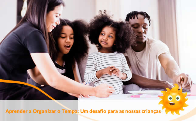 Aprender a Organizar o Tempo: Um desafio para as nossas crianças. Externato Sol Nascente