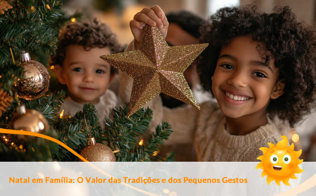 Natal em Família: O Valor das Tradições e dos Pequenos Gestos. Externato Sol Nascente