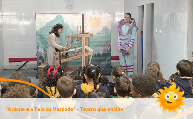 Aracne e a Teia da Verdade - Teatro que ensina. Externato Sol Nascente